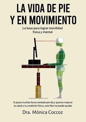 LA VIDA DE PIE Y EN MOVIMIENTO | 9788491116424 | COCCOZ, MONICA DRA. | Llibres Parcir | Llibreria Parcir | Llibreria online de Manresa | Comprar llibres en català i castellà online