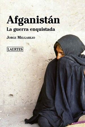AFGANISTÁN | 9788418292170 | MELGAREJO AMARILLA, JORGE HUGO | Llibres Parcir | Llibreria Parcir | Llibreria online de Manresa | Comprar llibres en català i castellà online