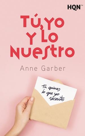 TÚ, YO Y LO NUESTRO | 9788413486673 | GARBER, ANNE | Llibres Parcir | Librería Parcir | Librería online de Manresa | Comprar libros en catalán y castellano online