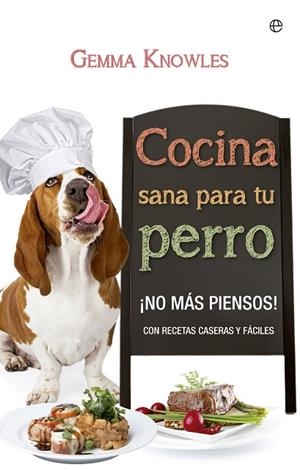 COCINA SANA PARA TU PERRO | 9788490600634 | KNOWLES, GEMMA | Llibres Parcir | Llibreria Parcir | Llibreria online de Manresa | Comprar llibres en català i castellà online