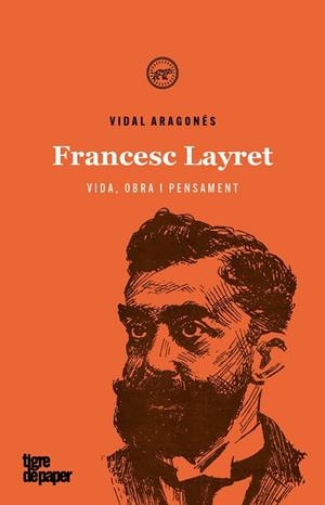 FRANCESC LAYRET VIDA OBRA I PENSAMENT - CAT | 9788416855841 | ARAGONÉS VIDAL | Llibres Parcir | Llibreria Parcir | Llibreria online de Manresa | Comprar llibres en català i castellà online