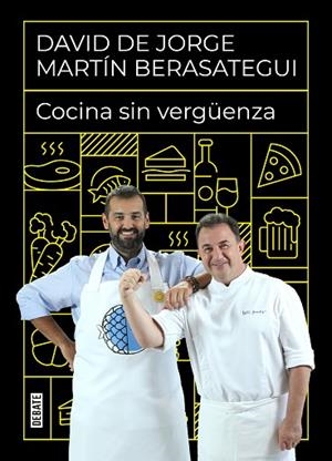 COCINA SIN VERGÜENZA | 9788418006968 | DE JORGE, DAVID/BERASATEGUI, MARTÍN | Llibres Parcir | Llibreria Parcir | Llibreria online de Manresa | Comprar llibres en català i castellà online