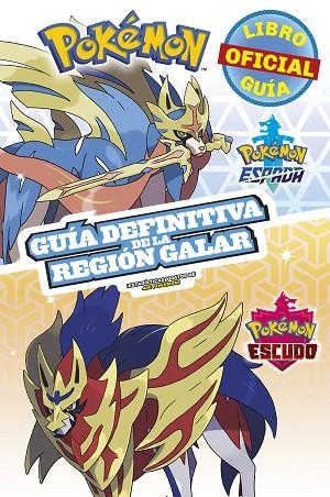 POKÉMON GUÍA DEFINITIVA DE LA REGIÓN GALAR. LIBRO OFICIAL 2020. POKÉMON ESPADA / | 9788418318344 | VARIOS AUTORES | Llibres Parcir | Llibreria Parcir | Llibreria online de Manresa | Comprar llibres en català i castellà online