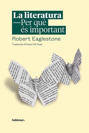 LA LITERATURA. PER QUÈ ÉS IMPORTANT | 9788417611446 | EAGLESTONE, ROBERT | Llibres Parcir | Llibreria Parcir | Llibreria online de Manresa | Comprar llibres en català i castellà online