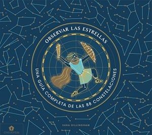 OBSERVAR LAS ESTRELLAS | 9788416407859 | GILLINGHAM, SARA | Llibres Parcir | Llibreria Parcir | Llibreria online de Manresa | Comprar llibres en català i castellà online