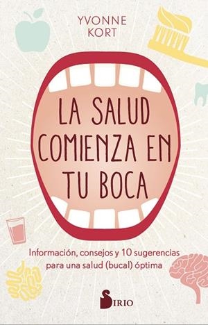 LA SALUD COMIENZA EN LA BOCA | 9788418000904 | KORT, YVONNE | Llibres Parcir | Llibreria Parcir | Llibreria online de Manresa | Comprar llibres en català i castellà online
