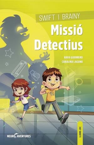 SWIFT I BRAINY. MISSIÓ DETECTIUS | 9788426728630 | GUERRERO, RAFA/LAGUNA, CAROLINA | Llibres Parcir | Llibreria Parcir | Llibreria online de Manresa | Comprar llibres en català i castellà online