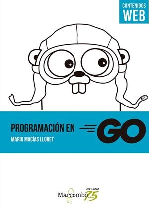 PROGRAMACIÓN EN GO | 9788426732330 | MACÍAS LLORET, MARIO | Llibres Parcir | Librería Parcir | Librería online de Manresa | Comprar libros en catalán y castellano online