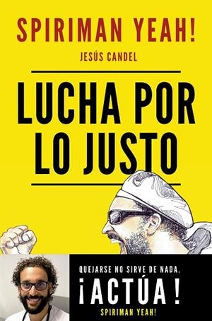 LUCHA POR LO JUSTO | 9788427047853 | SPIRIMAN YEAH! (JESÚS CANDEL) | Llibres Parcir | Llibreria Parcir | Llibreria online de Manresa | Comprar llibres en català i castellà online