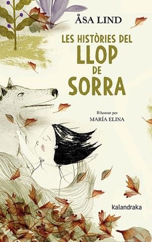 LES HISTÒRIES DEL LLOP DE SORRA | 9788416804979 | LIND, ASA | Llibres Parcir | Librería Parcir | Librería online de Manresa | Comprar libros en catalán y castellano online