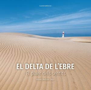 EL DELTA DE L'EBRE | 9788490349953 | PELLICER OLLÉS, VICENT | Llibres Parcir | Llibreria Parcir | Llibreria online de Manresa | Comprar llibres en català i castellà online
