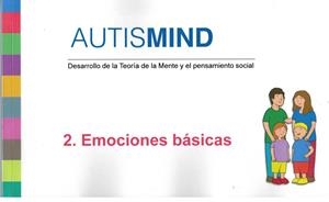 AUTISMIND 2.- EMOCIONES BASICAS | 9788494759147 | ESCOLA SERRA, ALEX | Llibres Parcir | Librería Parcir | Librería online de Manresa | Comprar libros en catalán y castellano online