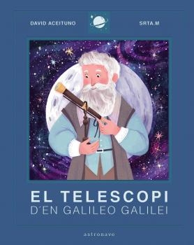EL TELESCOPI D'EN GALILEO GALILEI | 9788467943443 | D. ACEITUNO/SRTA M | Llibres Parcir | Librería Parcir | Librería online de Manresa | Comprar libros en catalán y castellano online