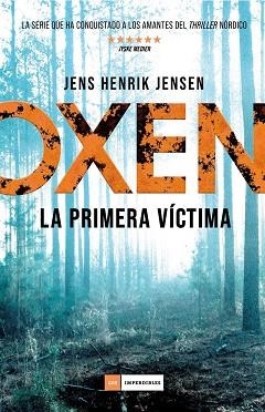 OXEN. LA PRIMERA VÍCTIMA | 9788417128333 | JENSEN, JENS HENRIK | Llibres Parcir | Llibreria Parcir | Llibreria online de Manresa | Comprar llibres en català i castellà online