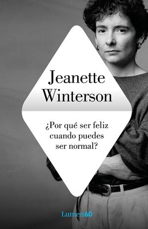 ¿POR QUÉ SER FELIZ CUANDO PUEDES SER NORMAL? | 9788426409249 | WINTERSON, JEANETTE | Llibres Parcir | Llibreria Parcir | Llibreria online de Manresa | Comprar llibres en català i castellà online