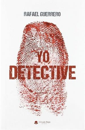 YO, DETECTIVE | 9788413043685 | GUERRERO , RAFAEL | Llibres Parcir | Librería Parcir | Librería online de Manresa | Comprar libros en catalán y castellano online