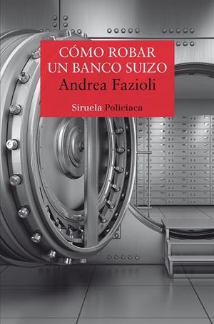 CÓMO ROBAR UN BANCO SUIZO | 9788418245589 | FAZIOLI, ANDREA | Llibres Parcir | Llibreria Parcir | Llibreria online de Manresa | Comprar llibres en català i castellà online