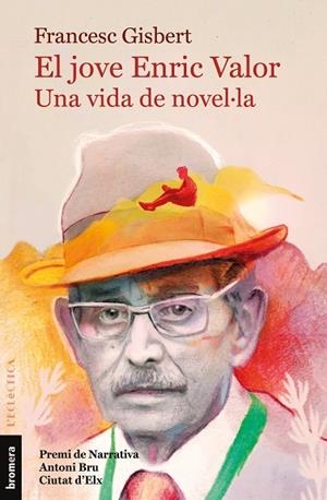 EL JOVE ENRIC VALOR, UNA VIDA DE NOVEL·LA | 9788413580081 | FRANCESC GISBERT | Llibres Parcir | Librería Parcir | Librería online de Manresa | Comprar libros en catalán y castellano online