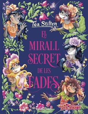EL MIRALL SECRET DE LES FADES | 9788418135514 | STILTON, TEA | Llibres Parcir | Llibreria Parcir | Llibreria online de Manresa | Comprar llibres en català i castellà online