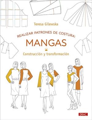 REALIZAR PATRONES DE COSTURA: MANGAS | 9788498746754 | GILEWSKA, TERESA | Llibres Parcir | Librería Parcir | Librería online de Manresa | Comprar libros en catalán y castellano online