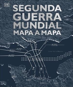 SEGUNDA GUERRA MUNDIAL MAPA A MAPA | 9780241470268 | VARIOS AUTORES, | Llibres Parcir | Llibreria Parcir | Llibreria online de Manresa | Comprar llibres en català i castellà online