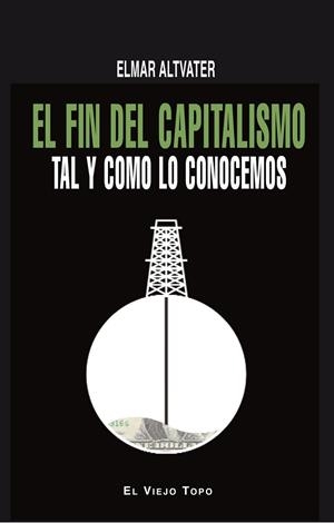 EL FIN DEL CAPITALISMO TAL Y COMO LO CONOCEMOS | 9788415216322 | ALTVATER, ELMAR | Llibres Parcir | Llibreria Parcir | Llibreria online de Manresa | Comprar llibres en català i castellà online