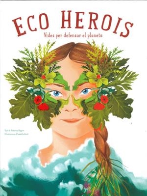 ECO HEROIS (VVKIDS) | 9788468272559 | MAGRIN, FEDERICA/GROTT, ISABELLA | Llibres Parcir | Llibreria Parcir | Llibreria online de Manresa | Comprar llibres en català i castellà online