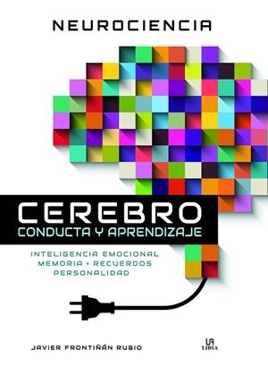 NEUROCIENCIA CEREBRO CONDUCTA Y APRENDIZAJE | 9788466232715 | FRONTIÑÁN RUBIO, JAVIER | Llibres Parcir | Librería Parcir | Librería online de Manresa | Comprar libros en catalán y castellano online