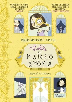 VIOLETA Y EL MISTERIO DE LA MOMIA | 9788418459153 | WHITEHORN, HARRIET | Llibres Parcir | Llibreria Parcir | Llibreria online de Manresa | Comprar llibres en català i castellà online
