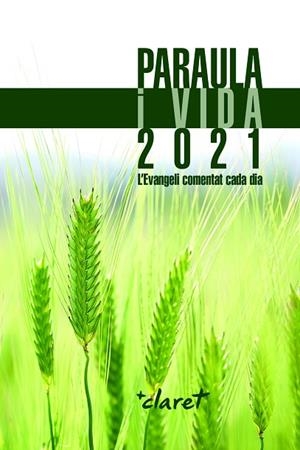 PARAULA I VIDA 2021 | 9788491362982 | EQUIP EDICIÓ EDITORIAL CLARET | Llibres Parcir | Librería Parcir | Librería online de Manresa | Comprar libros en catalán y castellano online