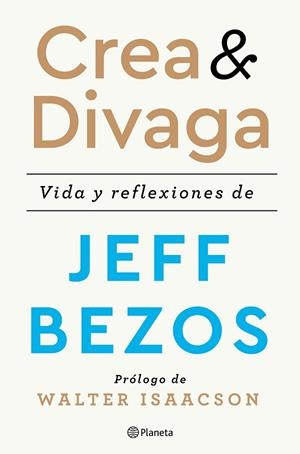 CREA Y DIVAGA | 9788408236207 | BEZOS, JEFF | Llibres Parcir | Librería Parcir | Librería online de Manresa | Comprar libros en catalán y castellano online