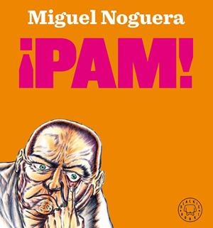¡PAM! | 9788418187421 | NOGUERA, MIGUEL | Llibres Parcir | Llibreria Parcir | Llibreria online de Manresa | Comprar llibres en català i castellà online