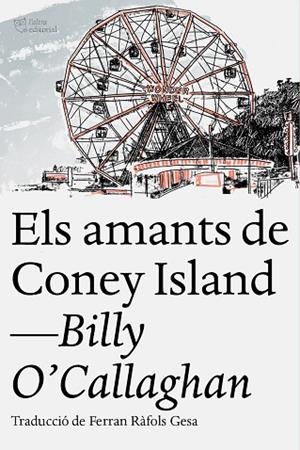 ELS AMANTS DE CONEY ISLAND | 9788412209754 | O'CALLAGHAN, BILLY | Llibres Parcir | Llibreria Parcir | Llibreria online de Manresa | Comprar llibres en català i castellà online