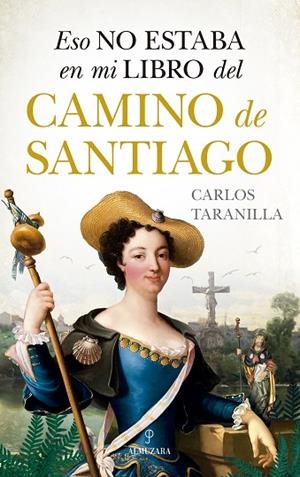 ESO NO ESTABA EN MI LIBRO DEL CAMINO DE SANTIAGO | 9788417954635 | CARLOS TARANILLA | Llibres Parcir | Llibreria Parcir | Llibreria online de Manresa | Comprar llibres en català i castellà online