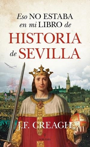 ESO NO ESTABA EN MI LIBRO DE HISTORIA DE SEVILLA | 9788417954765 | J.F. CREAGH | Llibres Parcir | Llibreria Parcir | Llibreria online de Manresa | Comprar llibres en català i castellà online