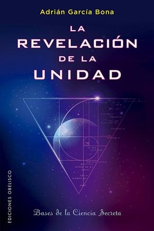 LA REVELACIÓN DE LA UNIDAD | 9788491116134 | GARCÍA BONA, ADRIÁN | Llibres Parcir | Librería Parcir | Librería online de Manresa | Comprar libros en catalán y castellano online