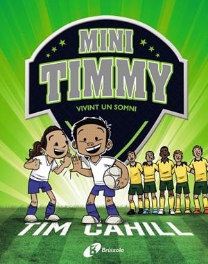 MINI TIMMY - VIVINT UN SOMNI | 9788499063744 | CAHILL, TIM | Llibres Parcir | Llibreria Parcir | Llibreria online de Manresa | Comprar llibres en català i castellà online