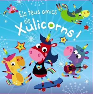 ELS TEUS AMICS ELS XULICORNS! | 9788499062945 | VARIOS AUTORES | Llibres Parcir | Llibreria Parcir | Llibreria online de Manresa | Comprar llibres en català i castellà online