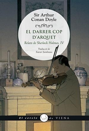 EL DARRER COP D'ARQUET | 9788417998653 | CONNAN DOYLE, SIR ARTHUR | Llibres Parcir | Llibreria Parcir | Llibreria online de Manresa | Comprar llibres en català i castellà online