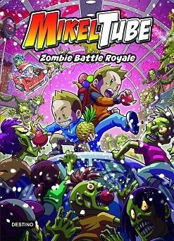 MIKELTUBE 3. ZOMBIE BATTLE ROYALE | 9788408234340 | MIKELTUBE | Llibres Parcir | Llibreria Parcir | Llibreria online de Manresa | Comprar llibres en català i castellà online