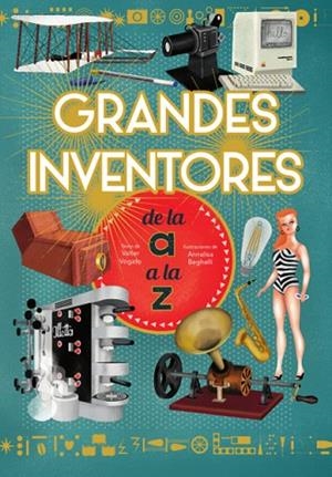 GRANDES INVENTORES DE LA A A LA Z (VVKIDS) | 9788468263212 | V. FOGATO | Llibres Parcir | Llibreria Parcir | Llibreria online de Manresa | Comprar llibres en català i castellà online