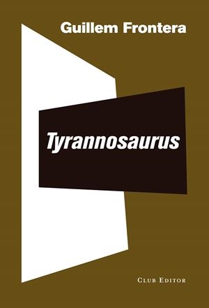 TYRANNOSAURUS | 9788473292559 | FRONTERA, GUILLEM | Llibres Parcir | Llibreria Parcir | Llibreria online de Manresa | Comprar llibres en català i castellà online