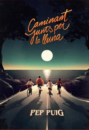 CAMINANT JUNTS PER LA LLUNA | 9788412209747 | PUIG, PEP | Llibres Parcir | Librería Parcir | Librería online de Manresa | Comprar libros en catalán y castellano online