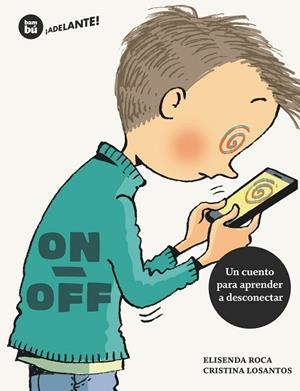 ON / OFF | 9788483435069 | ROCA, ELISENDA | Llibres Parcir | Librería Parcir | Librería online de Manresa | Comprar libros en catalán y castellano online