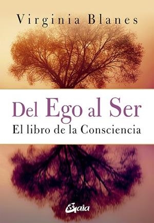 DEL EGO AL SER | 9788484458524 | BLANES ARAGÓN, VIRGINIA | Llibres Parcir | Librería Parcir | Librería online de Manresa | Comprar libros en catalán y castellano online