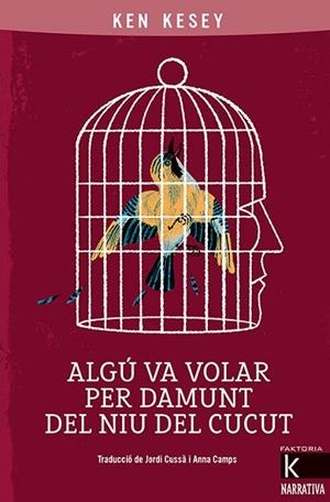 ALGÚ VA VOLAR PER DAMUNT DEL NIU DEL CUCUT | 9788418558030 | KESEY, KEN | Llibres Parcir | Llibreria Parcir | Llibreria online de Manresa | Comprar llibres en català i castellà online