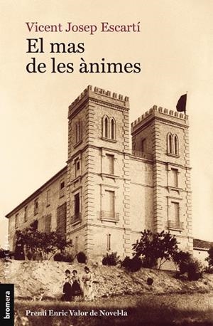 EL MAS DE LES ÀNIMES | 9788490262993 | VICENT JOSEP ESCARTÍ | Llibres Parcir | Llibreria Parcir | Llibreria online de Manresa | Comprar llibres en català i castellà online