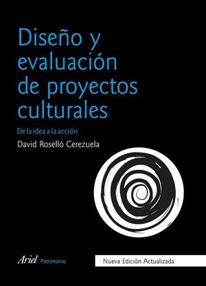 DISEÑO Y EVALUACIÓN DE PROYECTOS CULTURALES | 9788434426832 | ROSELLÓ, DAVID | Llibres Parcir | Librería Parcir | Librería online de Manresa | Comprar libros en catalán y castellano online