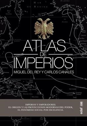 ATLAS DE IMPERIOS | 9788441440593 | CANALES TORRES, CARLOS/DEL REY VICENTE, MIGUEL | Llibres Parcir | Llibreria Parcir | Llibreria online de Manresa | Comprar llibres en català i castellà online