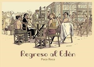 REGRESO AL EDÉN | 9788418215209 | ROCA, PACO | Llibres Parcir | Llibreria Parcir | Llibreria online de Manresa | Comprar llibres en català i castellà online